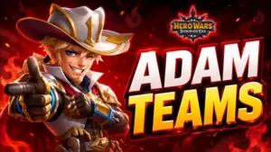 Hero Wars Adam Teams