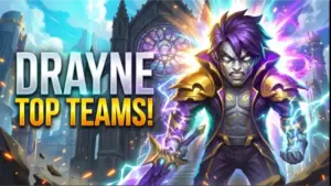 5 Best Drayne Teams