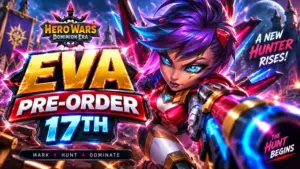 Hero Wars Eva Pre-Order