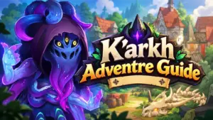 K’arkh Adventre Guide